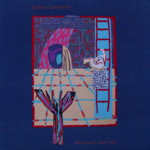 High Land, Hard Rain album cover by Aztec Camera