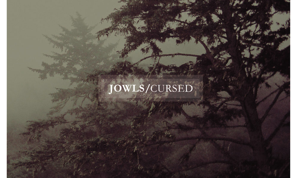Jowls – Cursed
