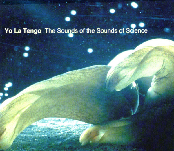Sounds of Science Album Cover by Yo La Tengo