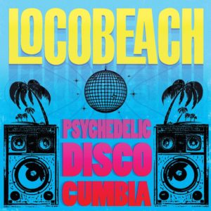Psychedelic Disco Cumbia Album Cover by Locobeach
