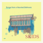 Songs From A Haunted Ballroom Album Cover by Skids