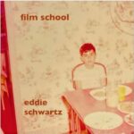 Film School by Eddie Schwartz